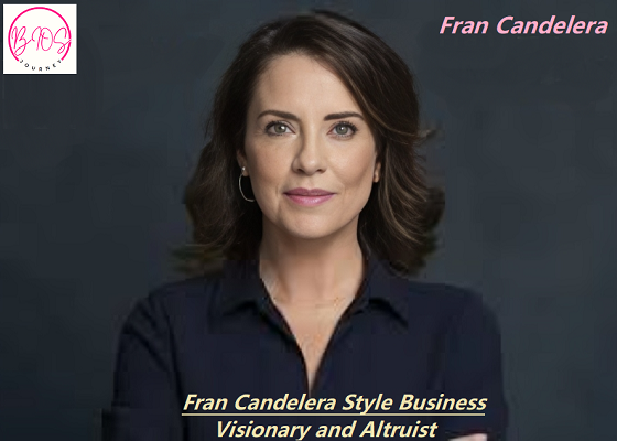 Fran Candelera: Fashion Entrepreneur & Philanthropist