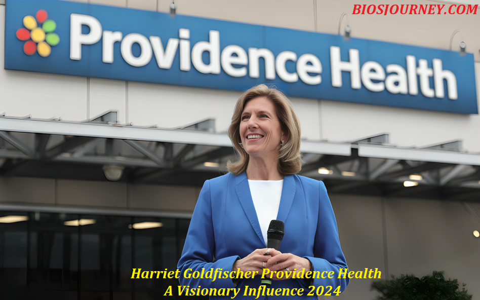 Harriet Goldfischer Providence Health: A Visionary Influence 2024